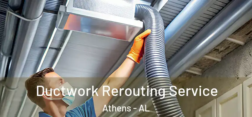  Ductwork Rerouting Service Athens - AL