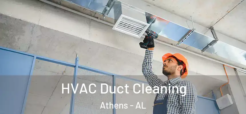 HVAC Duct Cleaning Athens - AL
