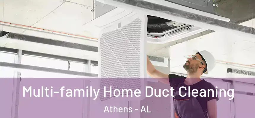  Multi-family Home Duct Cleaning Athens - AL