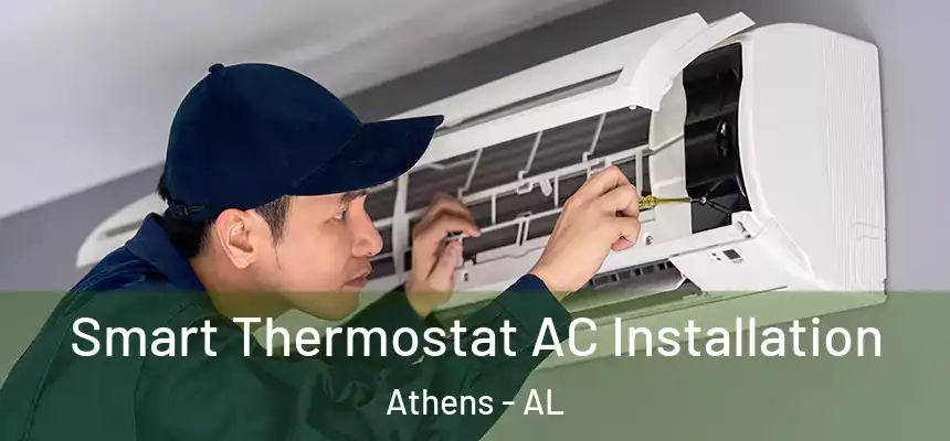 Smart Thermostat AC Installation Athens - AL